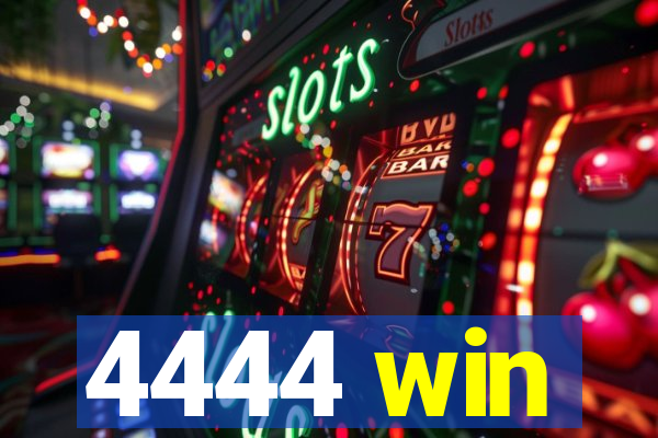 4444 win